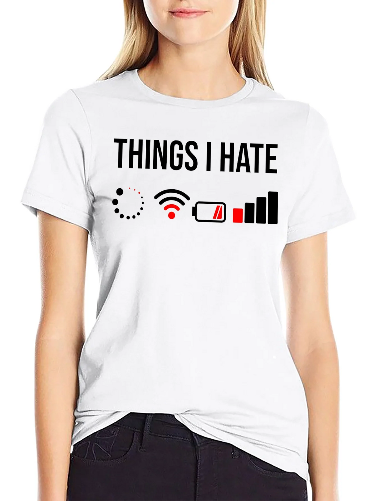 Things I Hate T-Shirt - Low Battery No WiFi product image 8