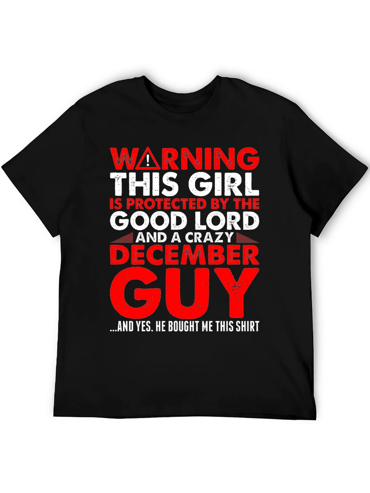 Warning Protected by Good Lord & Crazy December Guy T-Shirt product image 5