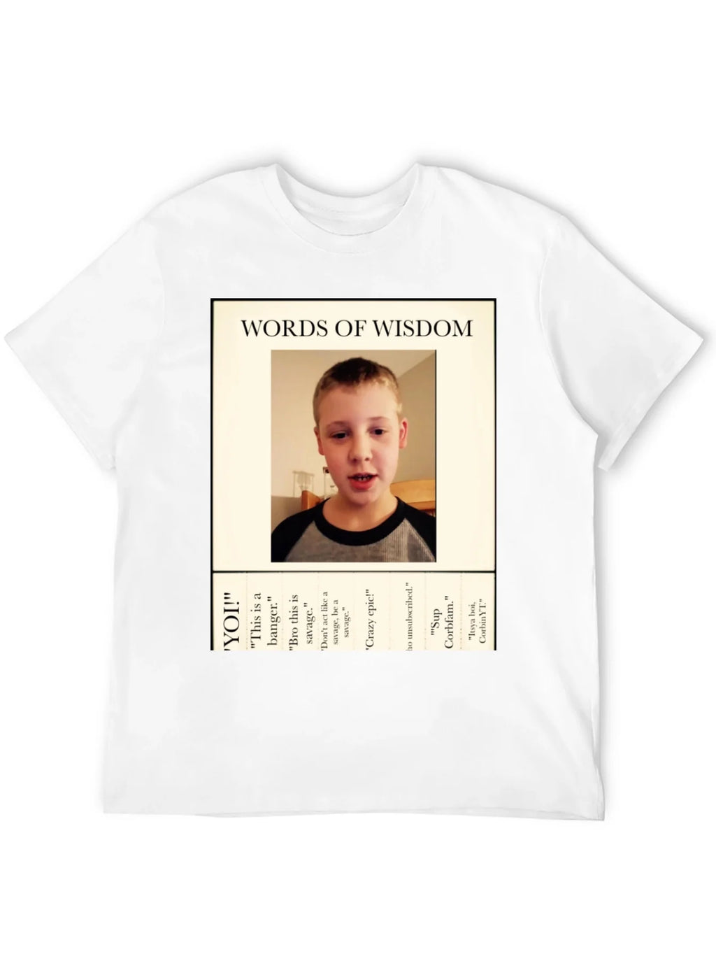 Words of Wisdom T-Shirt - CorbinYT Fan product image 10