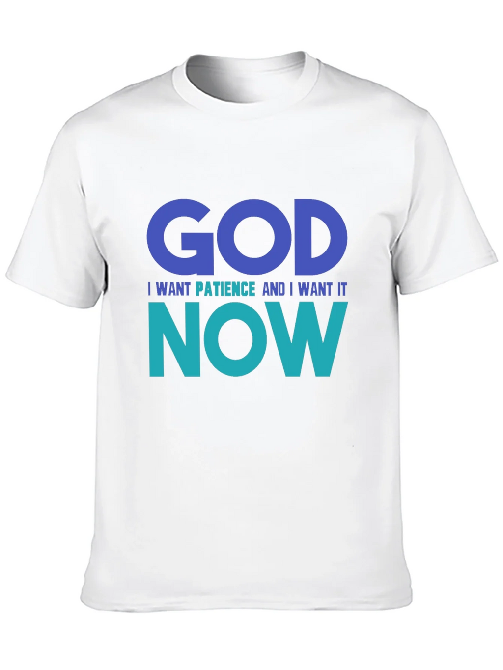 God I Want Patience Tee - Funny Graphic T-Shirt product image 9