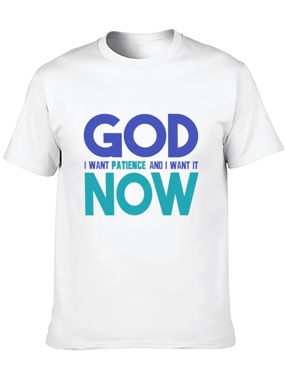 God I Want Patience Tee - Funny Graphic T-Shirt product image 9