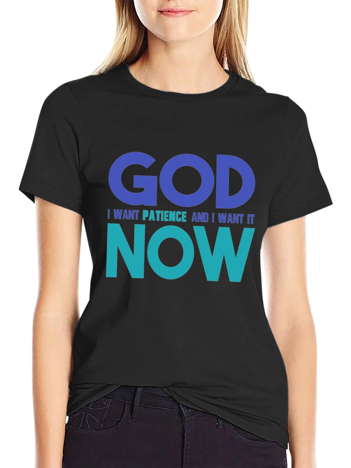 God I Want Patience Tee - Funny Graphic T-Shirt product image 2