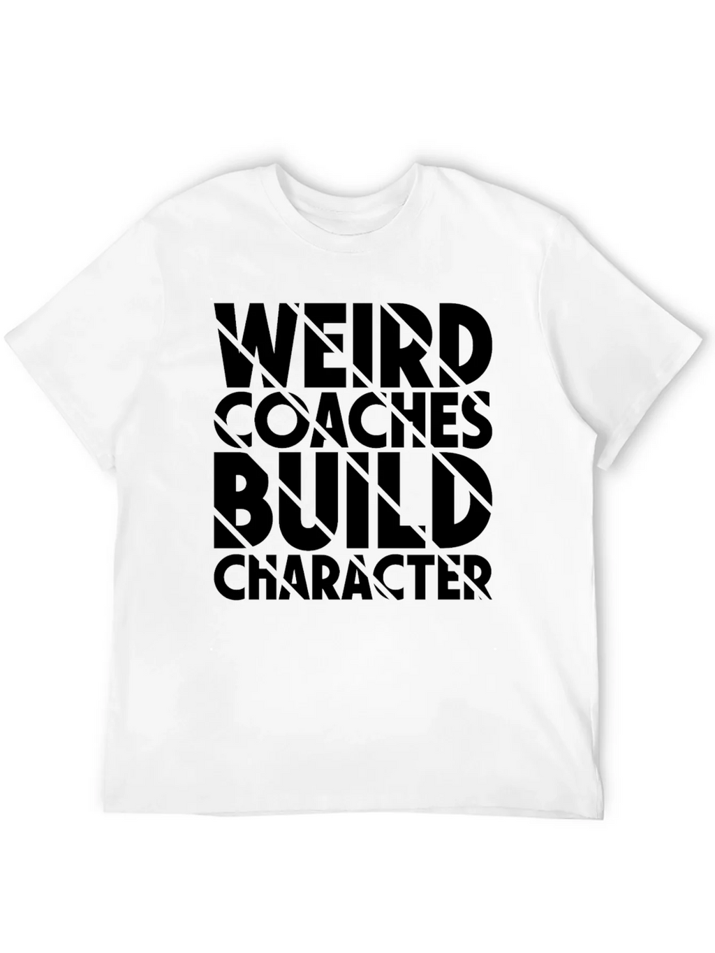 Weird Coaches Build Character Black T-Shirt product image 7