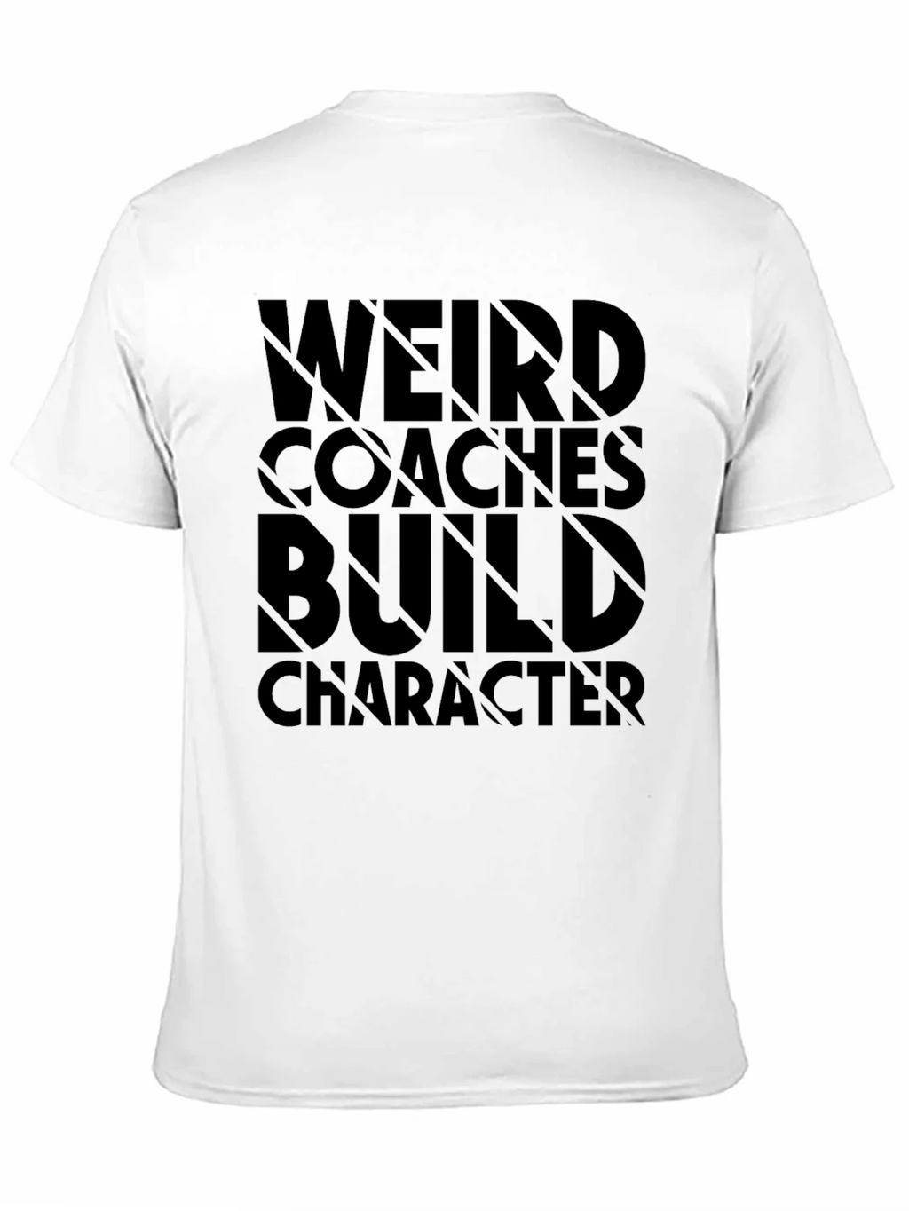 Weird Coaches Build Character Black T-Shirt product image 6