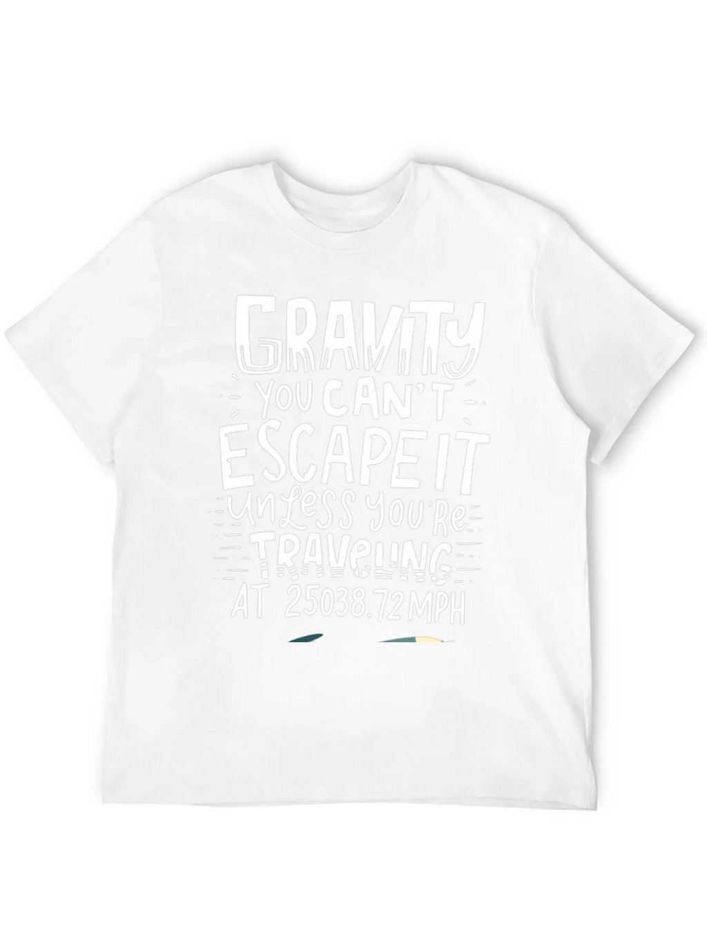Gravity Escape Speed Novelty T-Shirt product image 11