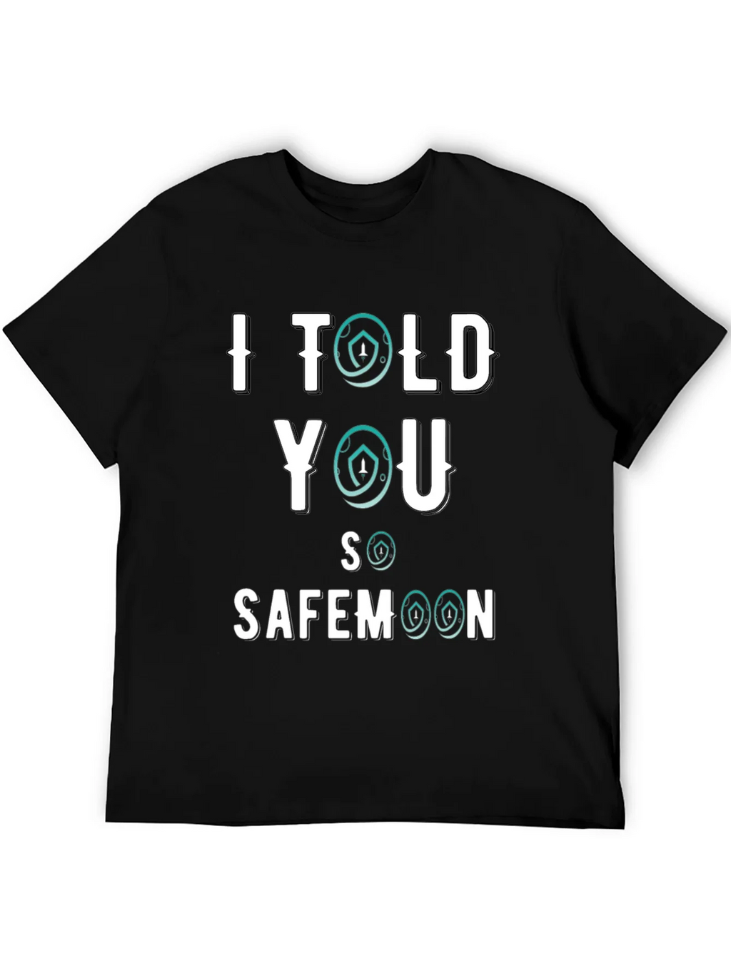 I Told You So Safemoon Crypto Black T-Shirt product image 4