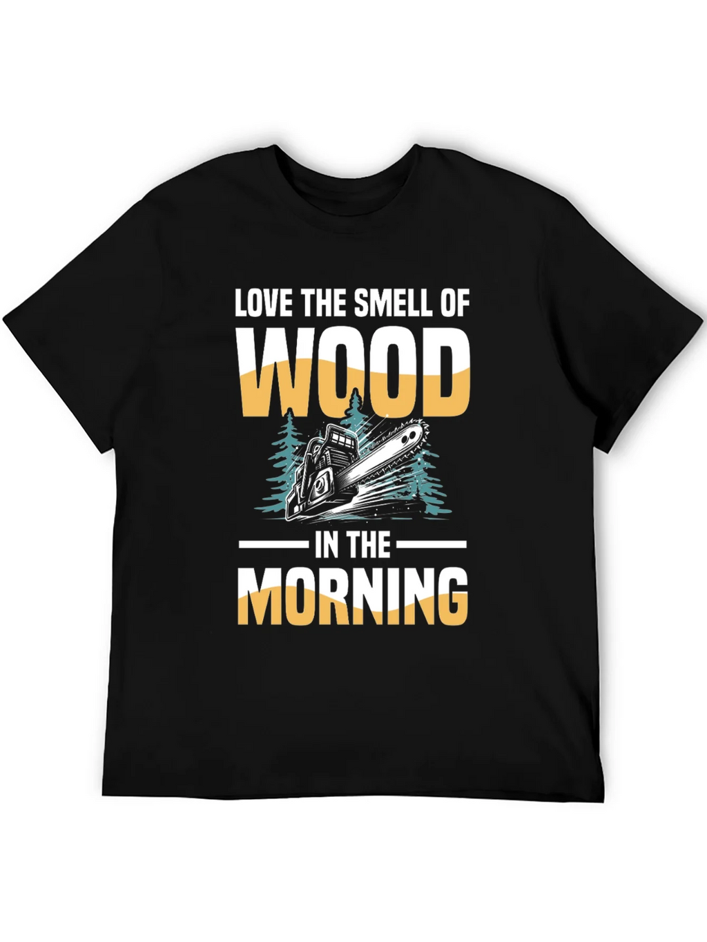 Love the Smell of Wood T-Shirt product image 5