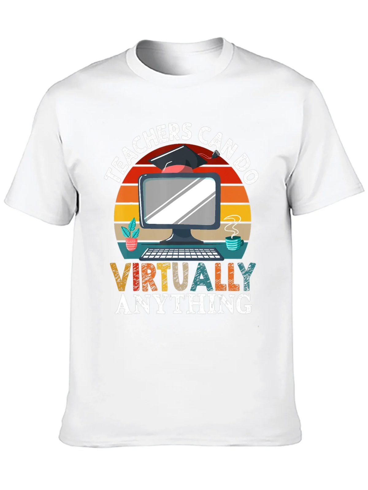 Teachers Can Do Virtually Anything T-Shirt product image 9