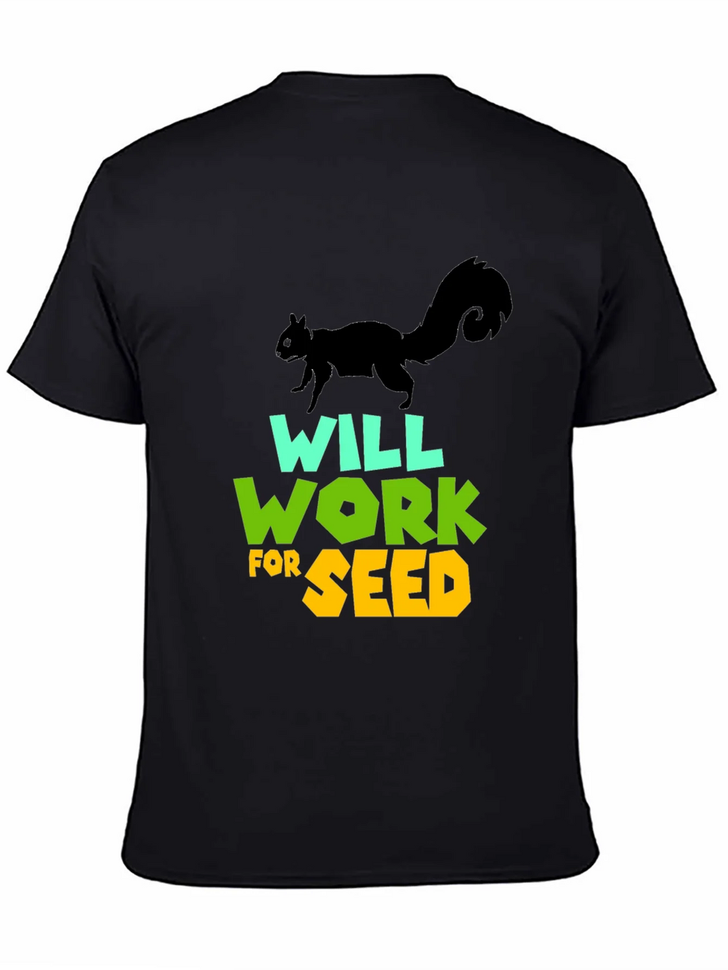 Will Work For Seed T-Shirt product image 3