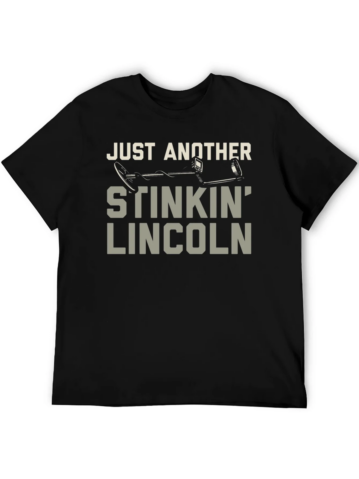 Stinkin Lincoln Detector Tee - Metal Detecting Humor T-Shirt product image 5
