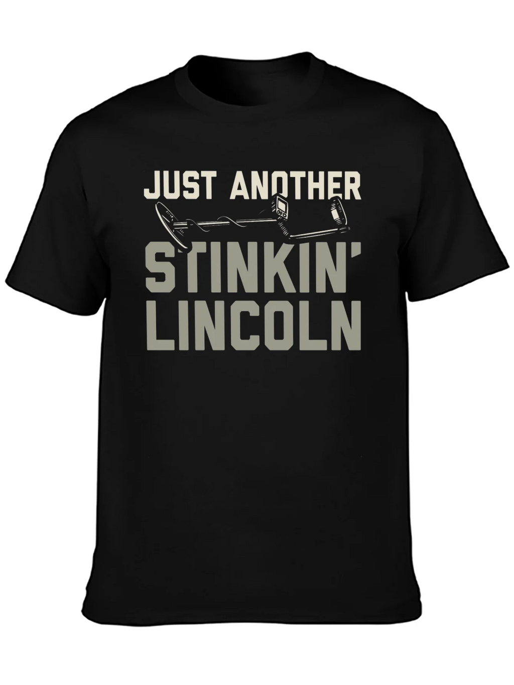 Stinkin Lincoln Detector Tee - Metal Detecting Humor T-Shirt product image 3