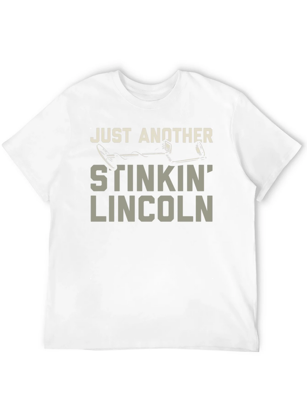 Stinkin Lincoln Detector Tee - Metal Detecting Humor T-Shirt product image 11