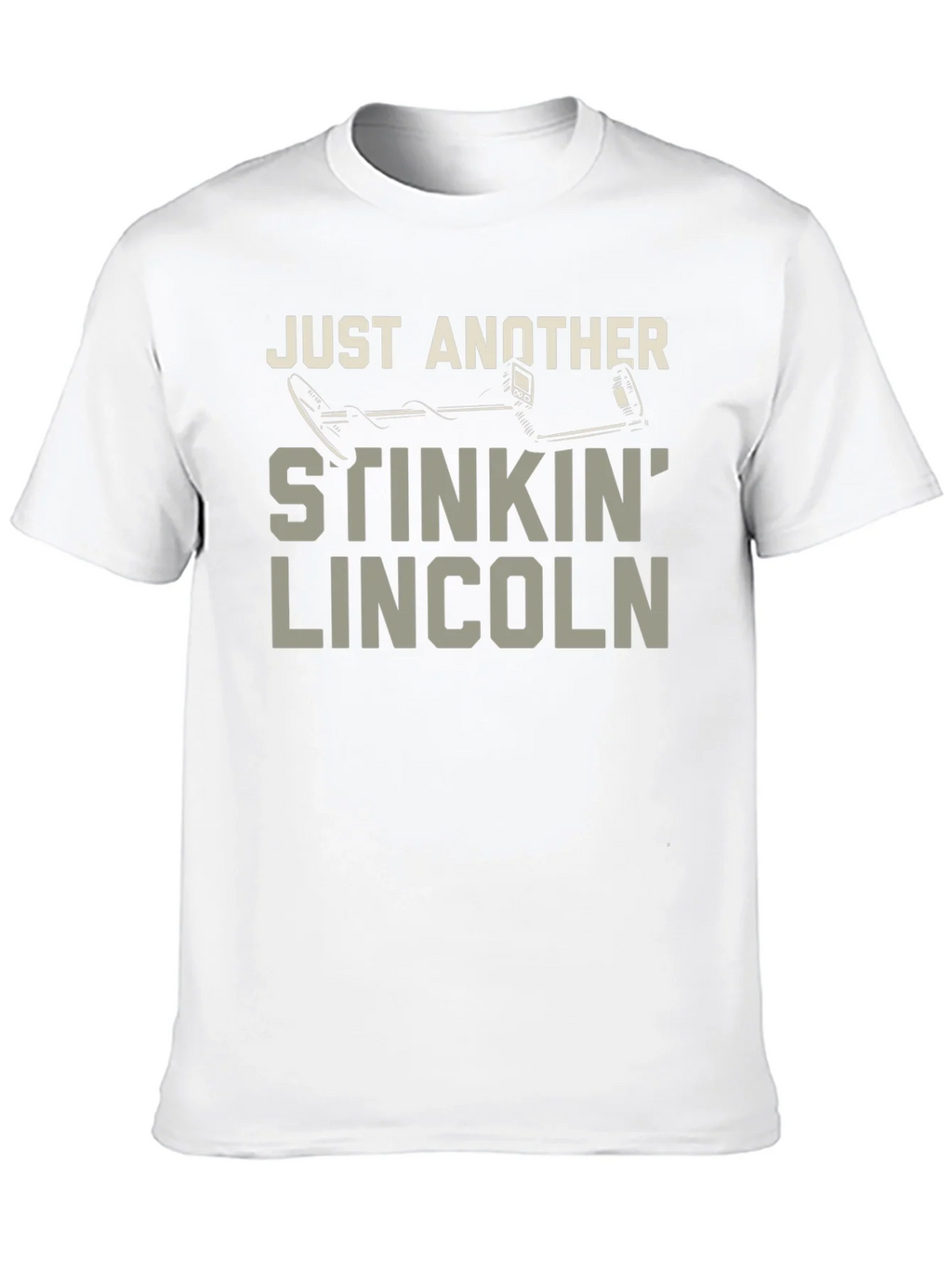 Stinkin Lincoln Detector Tee - Metal Detecting Humor T-Shirt product image 9