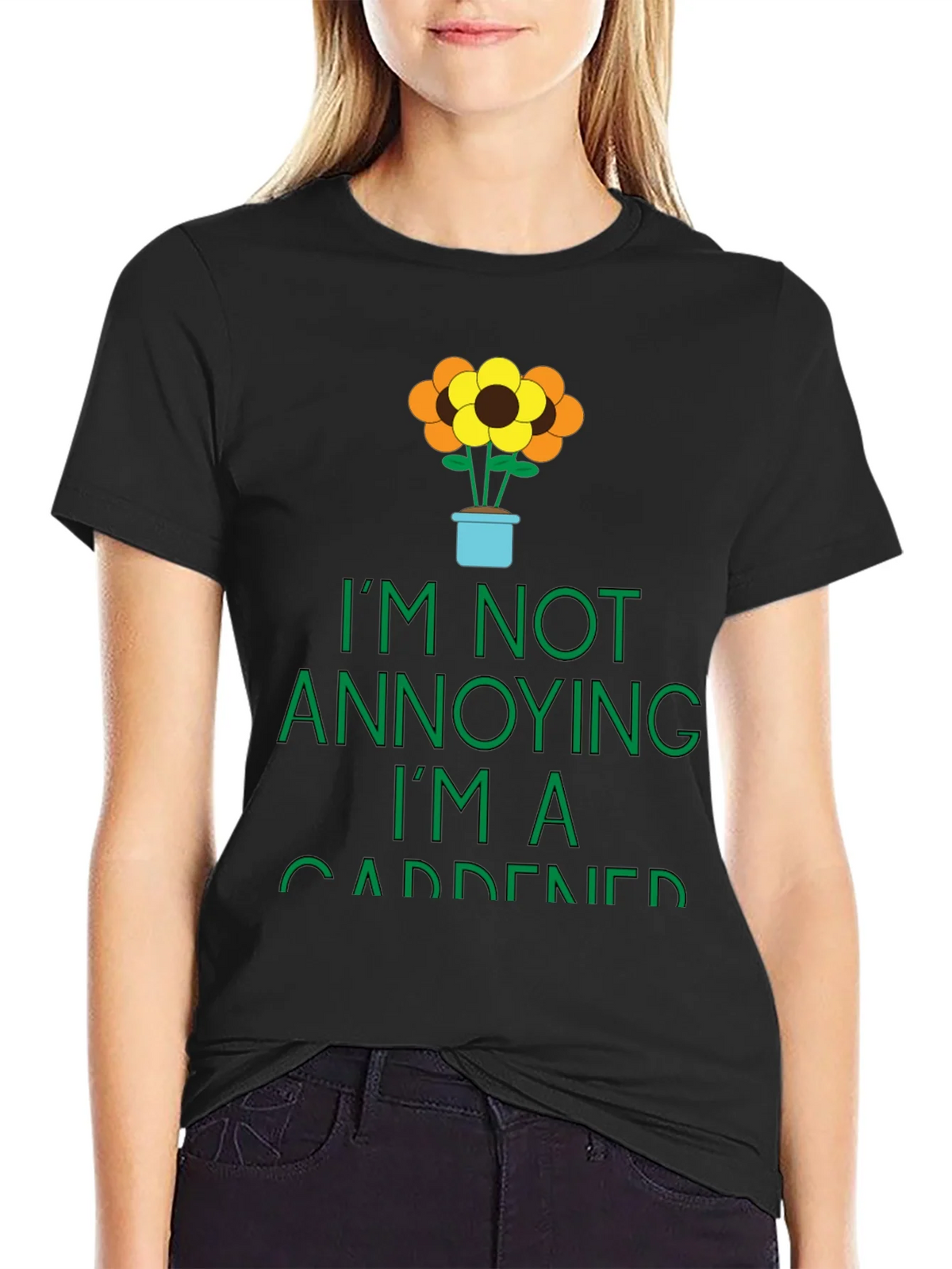 Gardener Graphic Tee - Im Not Annoying T-Shirt product image 2
