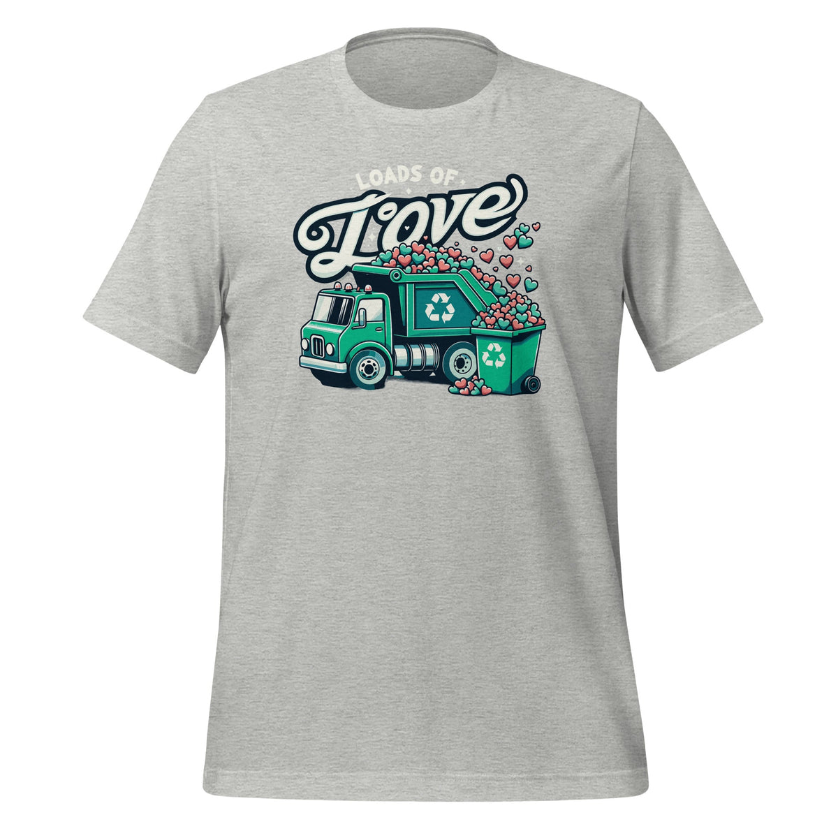 Loads Of Love Recycling Truck Trash Garbage Unisex T-Shirt product image 11