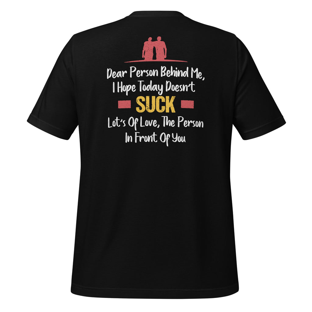 Dear Person Behind Me, I Hope Today Doesn't Suck - Funny product image 1