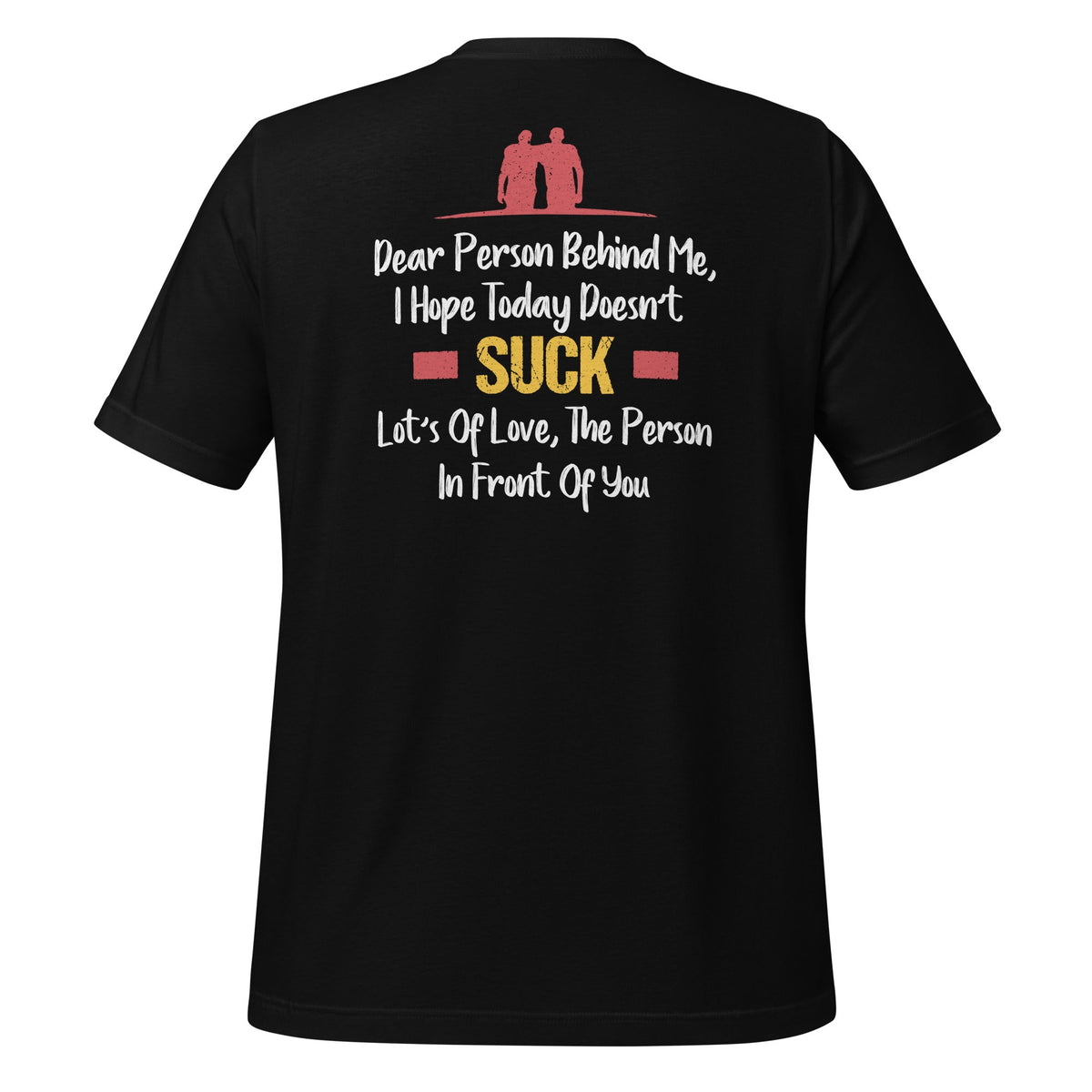 Dear Person Behind Me, I Hope Today Doesn't Suck - Funny product image 1