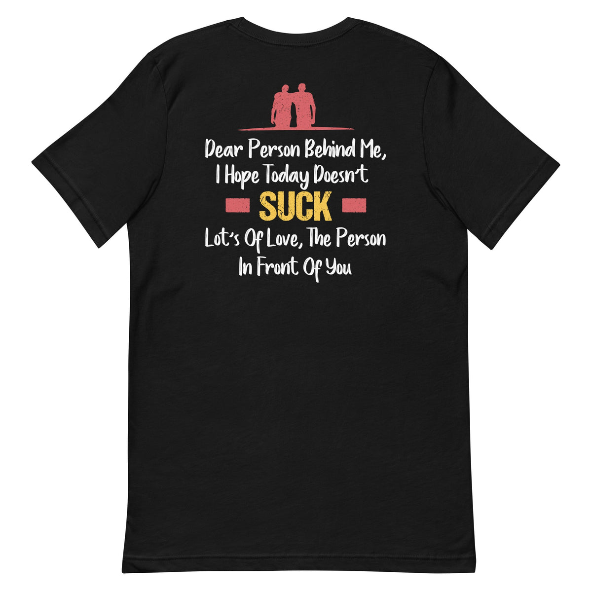 Dear Person Behind Me, I Hope Today Doesn't Suck - Funny product image 2