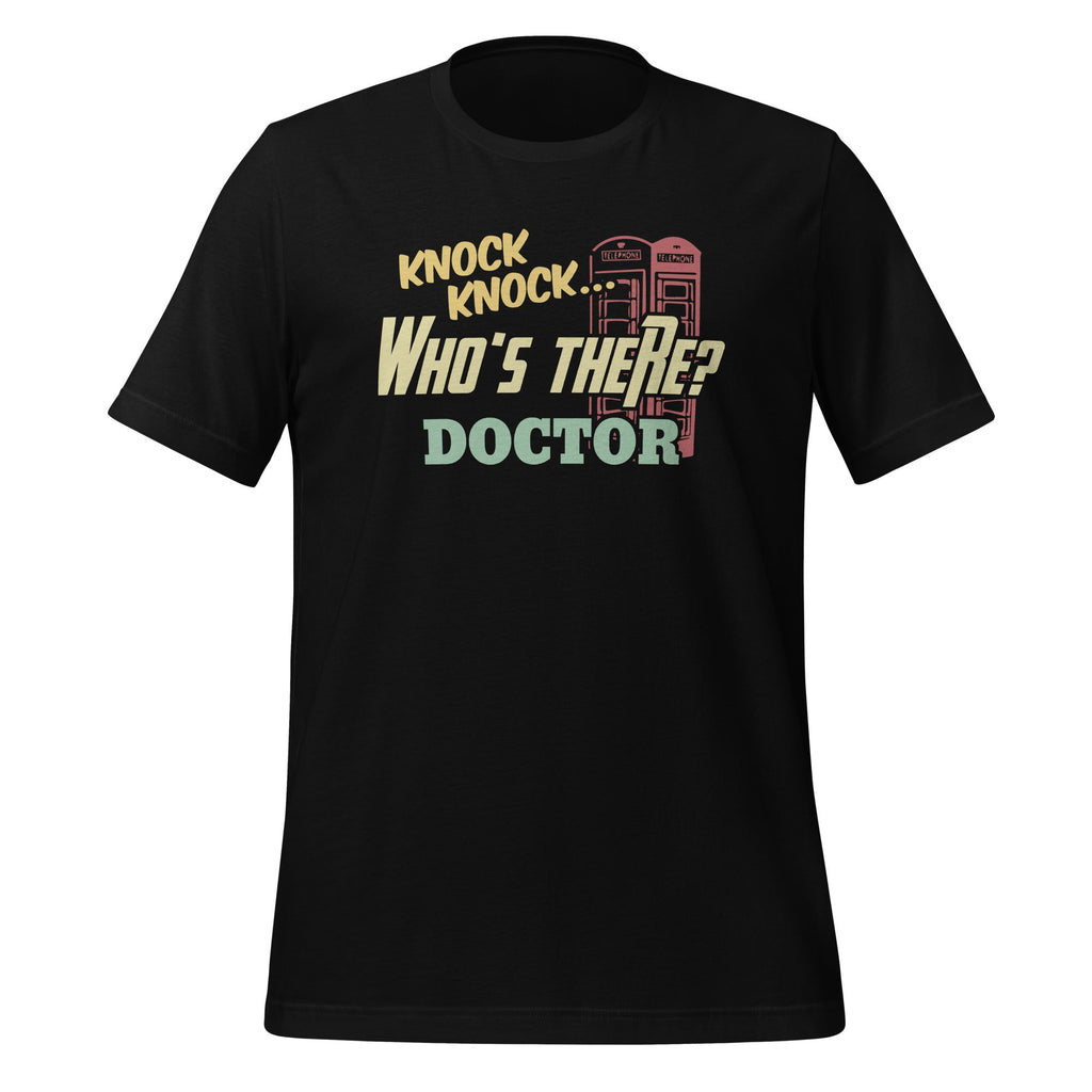 Knock Who's There Doctor - Funny Doctors Joke Unisex T-Shirt product image 1