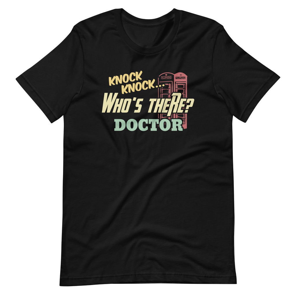 Knock Who's There Doctor - Funny Doctors Joke Unisex T-Shirt product image 2