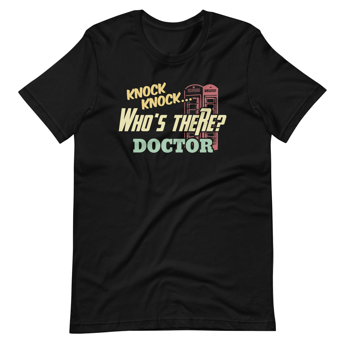 Knock Who's There Doctor - Funny Doctors Joke Unisex T-Shirt product image 2