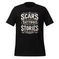 Scars Are Tattoos With Better Stories Motivational Unisex product image 1