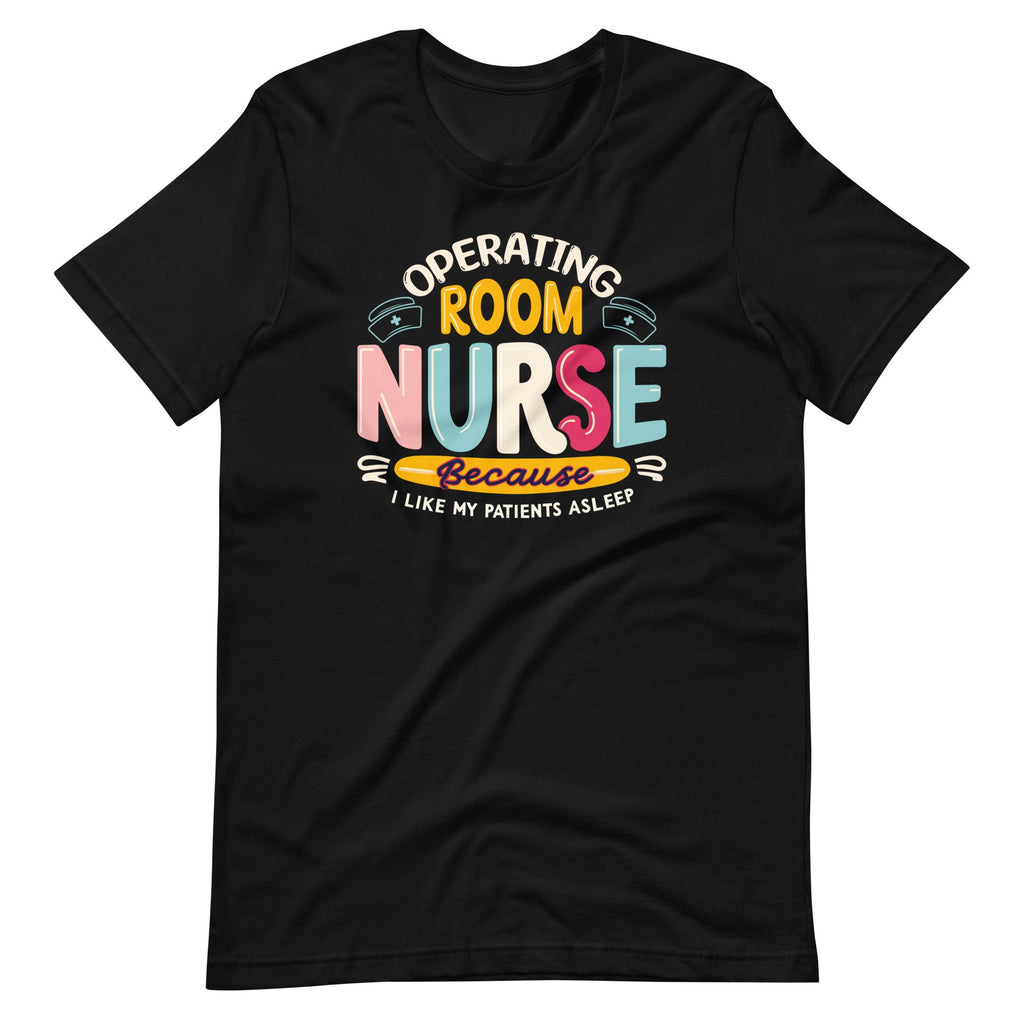 Operating Room Nurse I Like My Patients Asleep OR Nurses product image 2