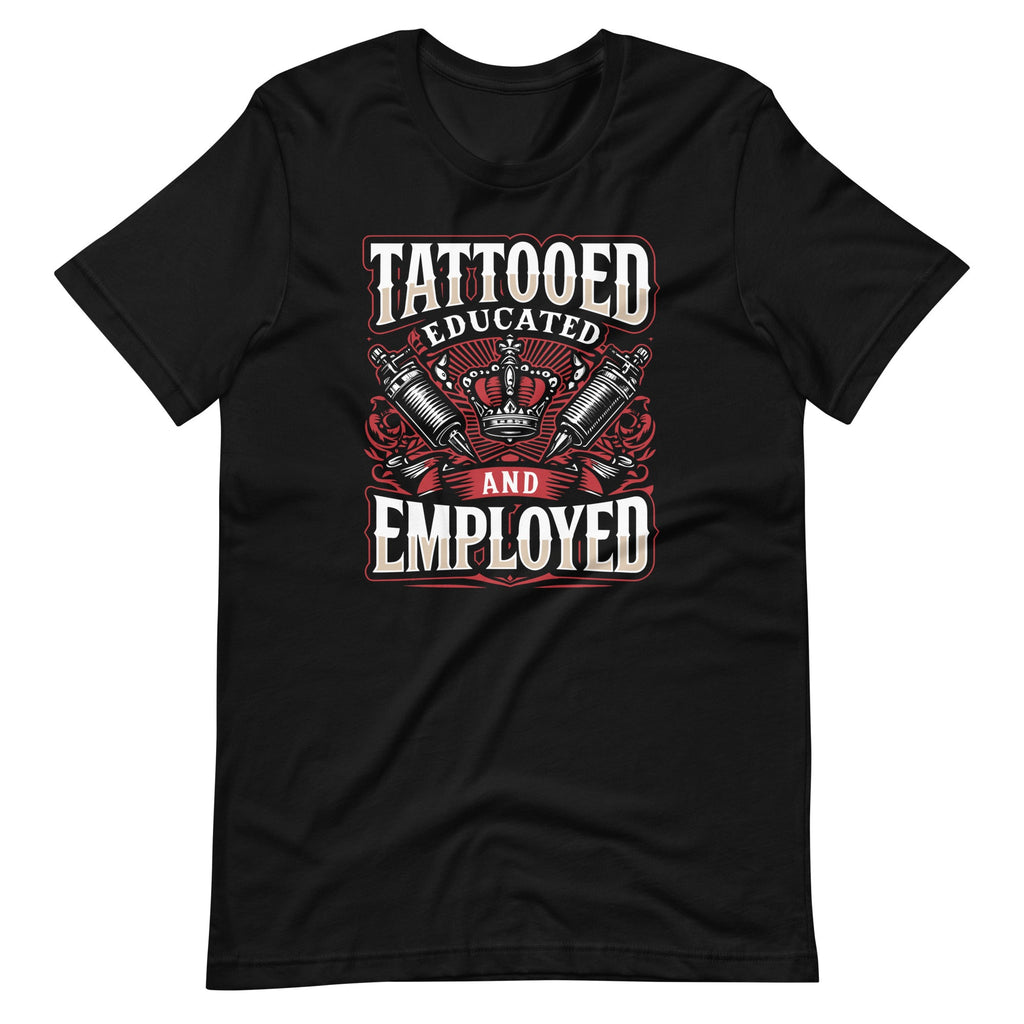 Tattooed Educated And Employed Tattoos Body Piercing Day product image 2