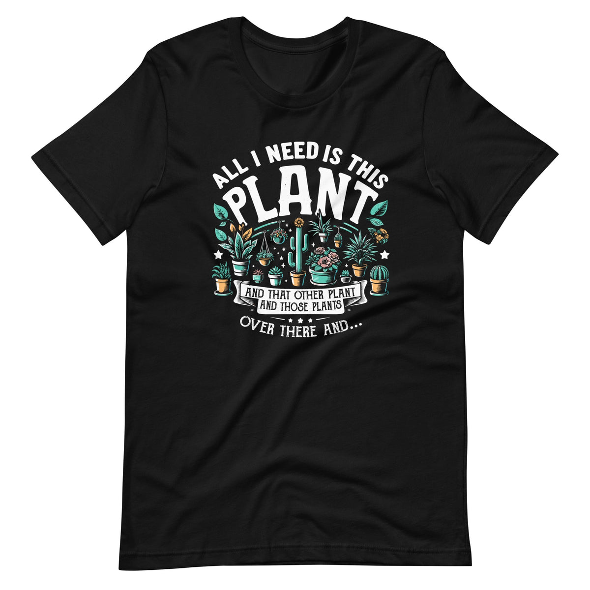 All I Need Is This Plant Gardening Plants Lover Gardener product image 2