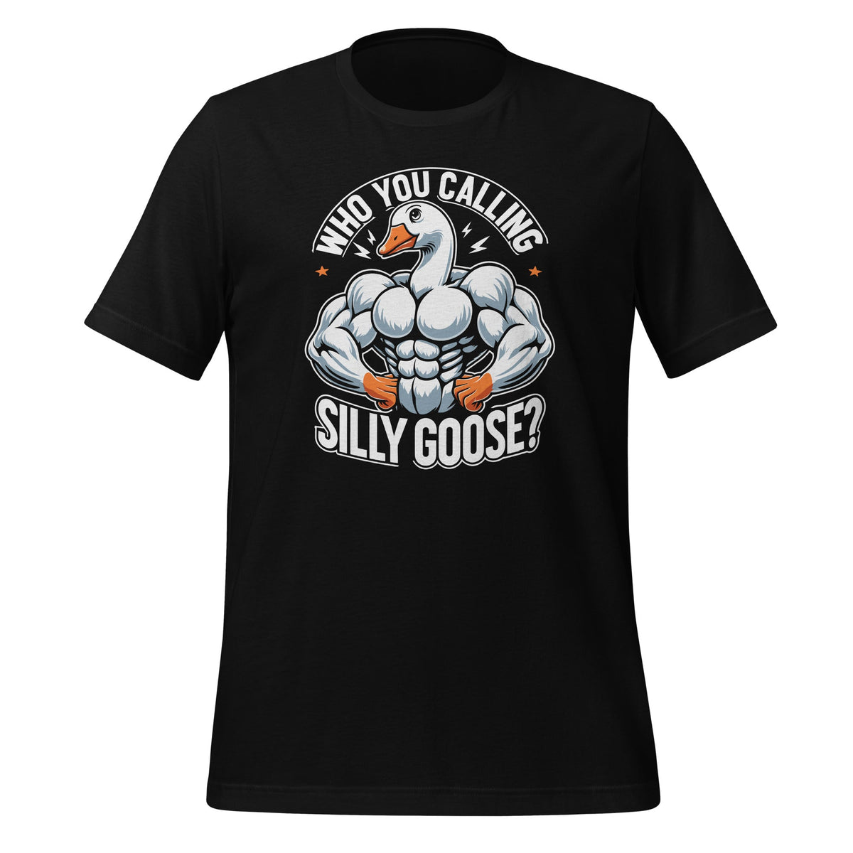 Who You Calling Silly Goose Funny Gym Meme Animal Unisex product image 1