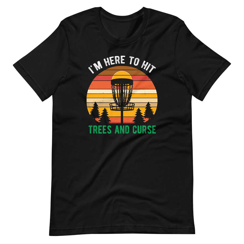 I'm Here To Hit Trees And Curse Disc Golf Funny Golfer product image 2
