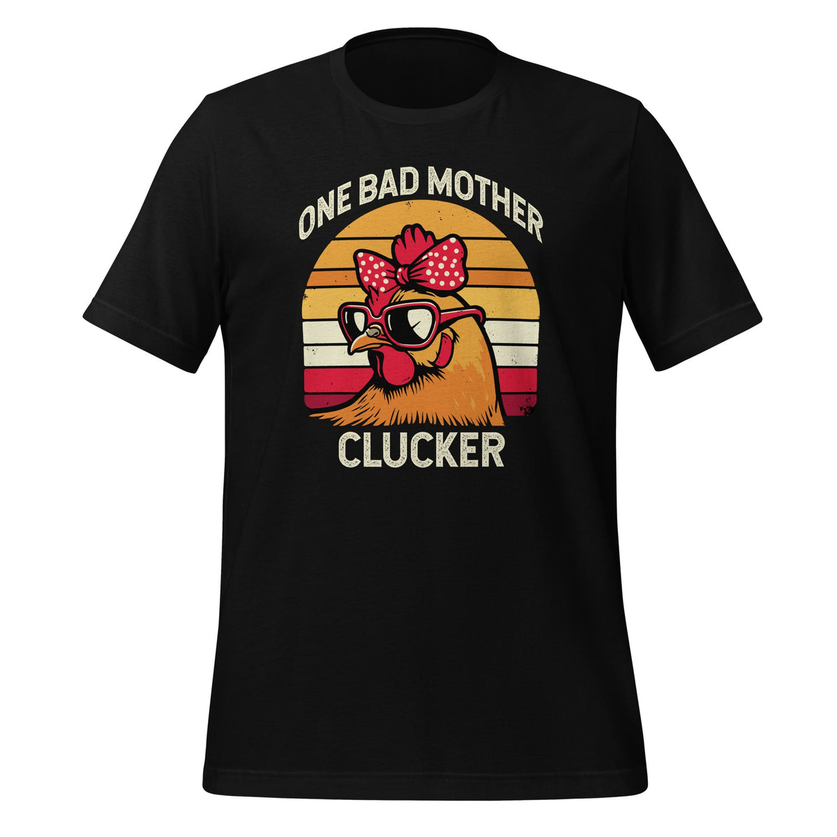 One Bad Mother Clucker Chicken Mom Mama Hen Unisex T-Shirt product image 1