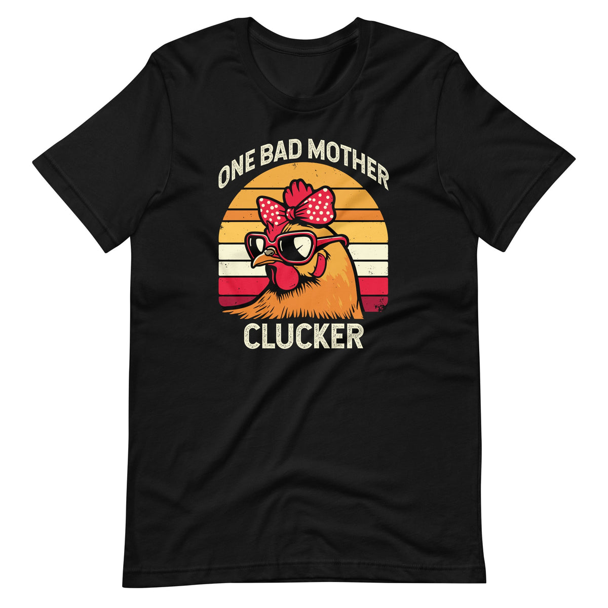 One Bad Mother Clucker Chicken Mom Mama Hen Unisex T-Shirt product image 2