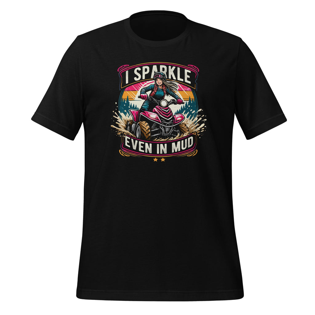 I Sparkle Even in Mud Run Princess ATV Girls Unisex T-Shirt product image 1