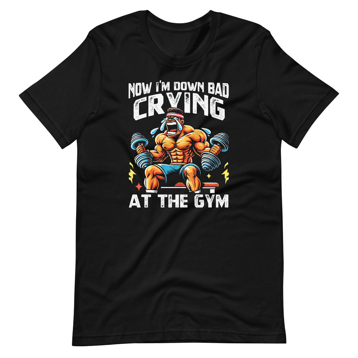 Now I'm Down Bad Crying At The Gym Funny Saying Unisex product image 2