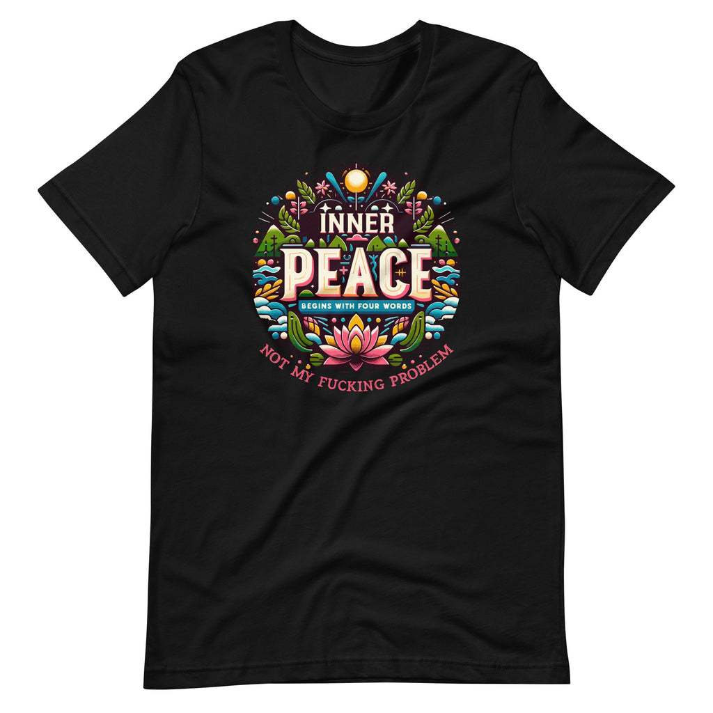 Inner Peace Begins With Four Words Unisex T-Shirt product image 2