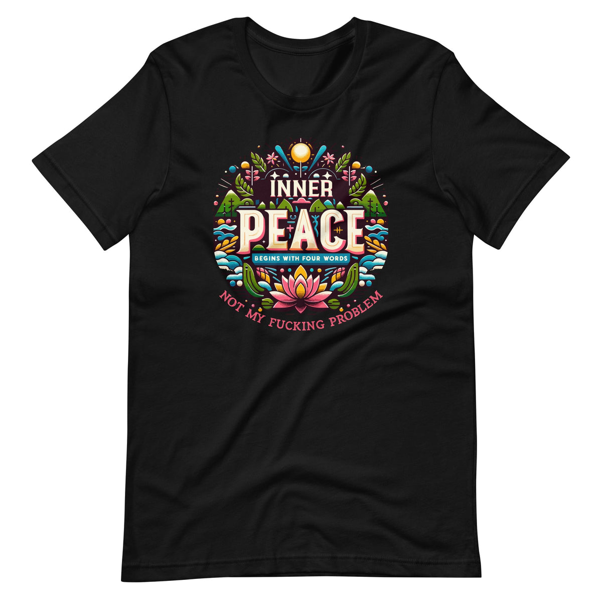 Inner Peace Begins With Four Words Unisex T-Shirt product image 2