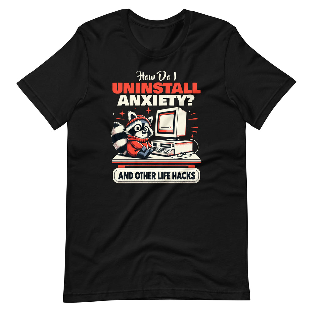 How Do I Uninstall Anxiety And Other Hacks Funny Raccoon product image 2