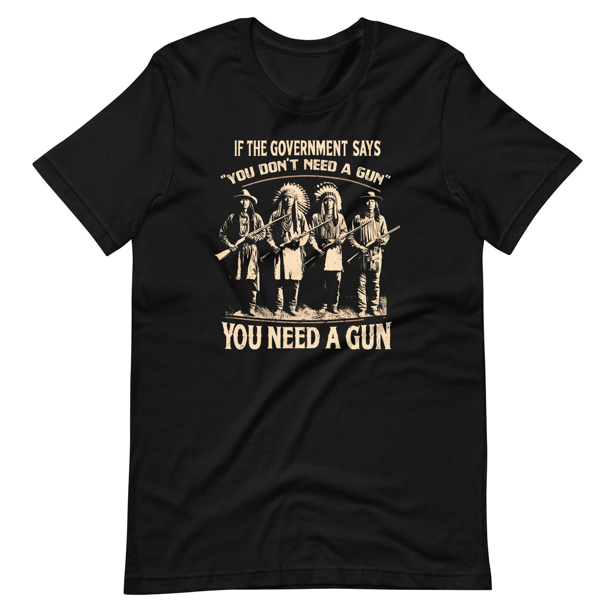 If The Government Says You Don't Need A Gun Funny Unisex product image 2