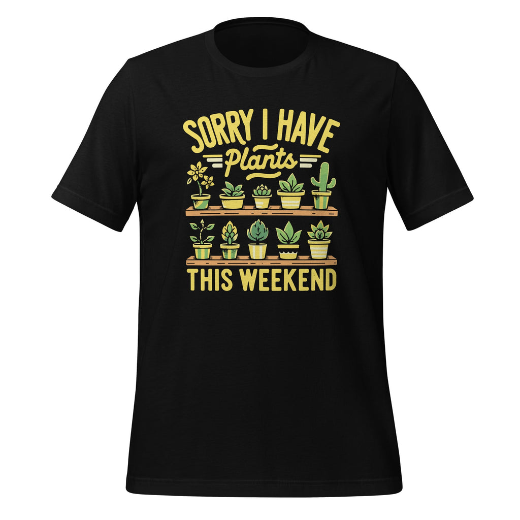 Funny Sorry I Have Plants This Weekend Gardening Exercise product image 1
