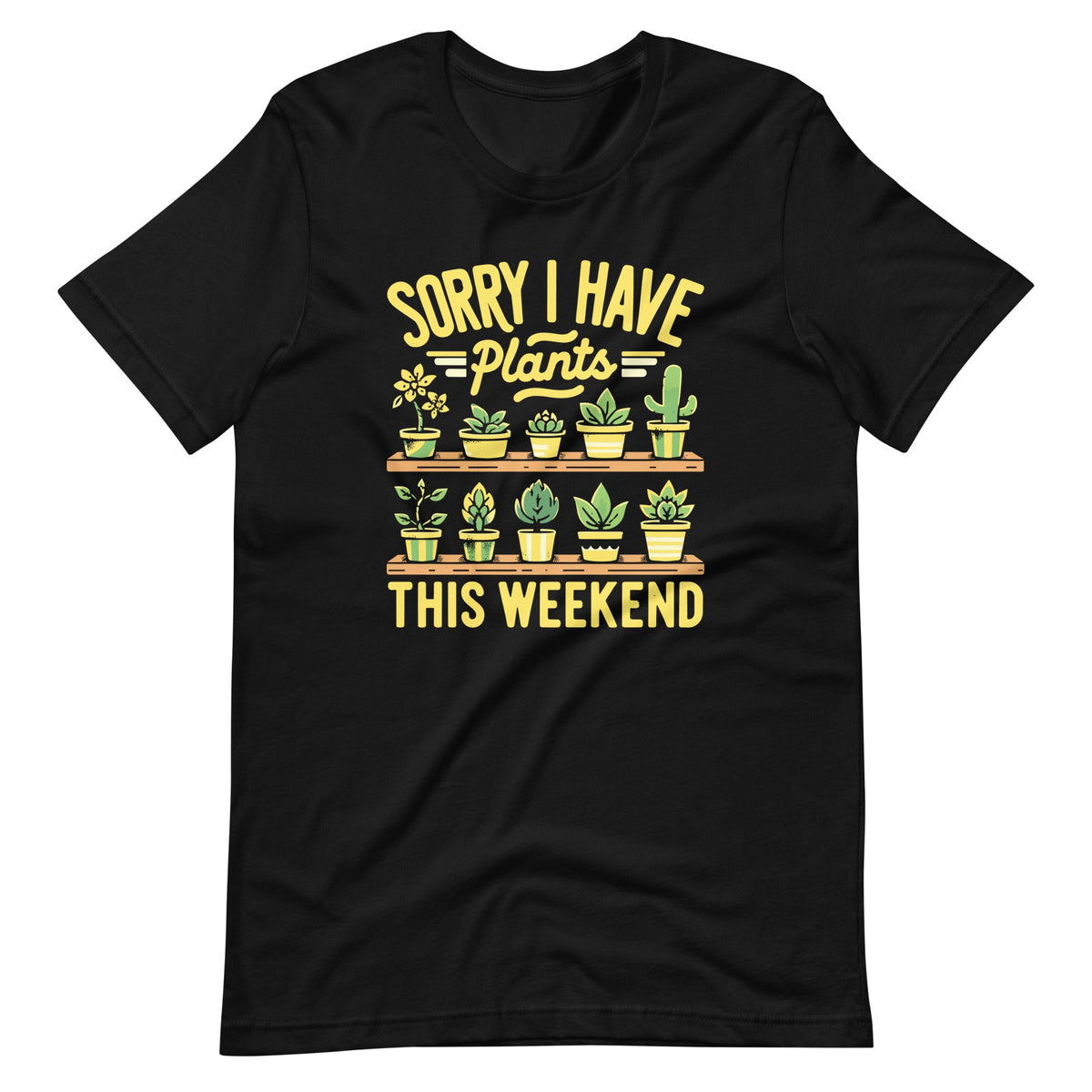 Funny Sorry I Have Plants This Weekend Gardening Exercise product image 2