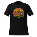 I'd Propagate That Plants Funny Gardening Minimalist Cute product image 1