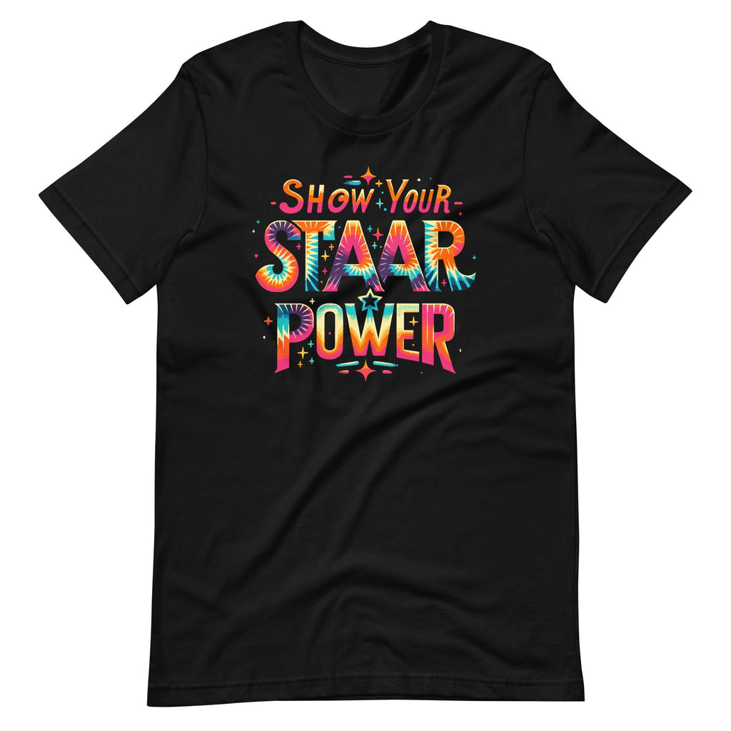 Show Your STAAR Power Teacher Testing Exam Test Day Unisex product image 2
