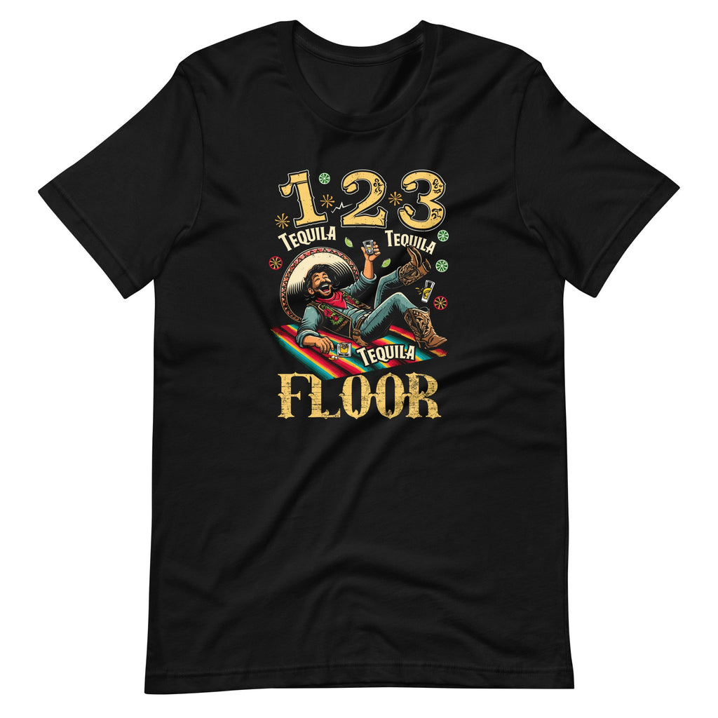 1 Tequila 2 3 Floor Mexican Party Drinking Unisex T-Shirt product image 2