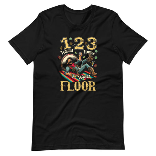 1 Tequila 2 3 Floor Mexican Party Drinking Unisex T-Shirt product image 2