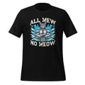 All New No Meow Funny Mewing Cat Memes Unisex T-Shirt product image 1