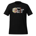 Steak Eggs Butter Bacon Keto No Diet Day Ketogenic Unisex product image 1