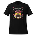 I'm Just Here For The Cake Funny Dessert Food Lover Unisex product image 1