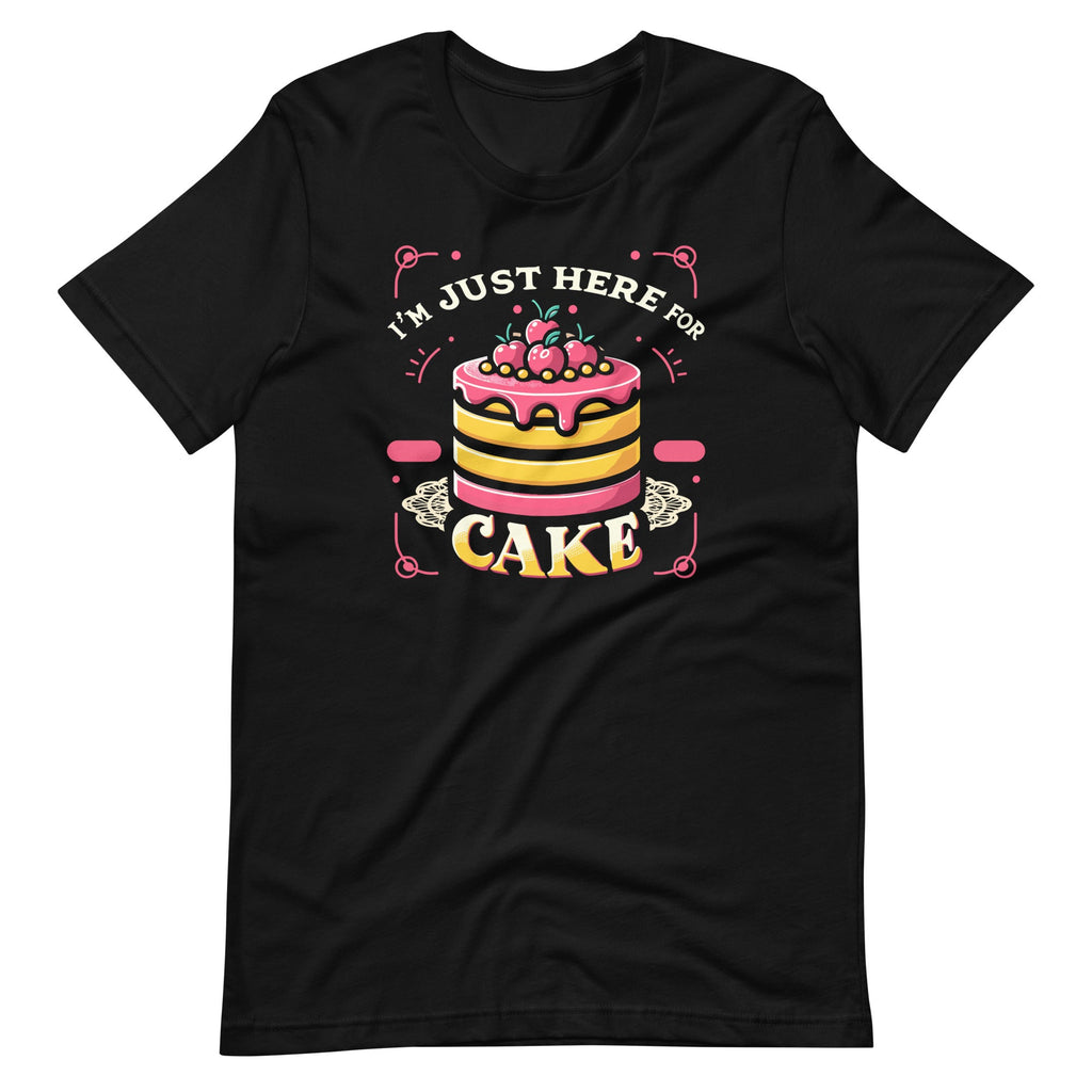 I'm Just Here For The Cake Funny Dessert Food Lover Unisex product image 2