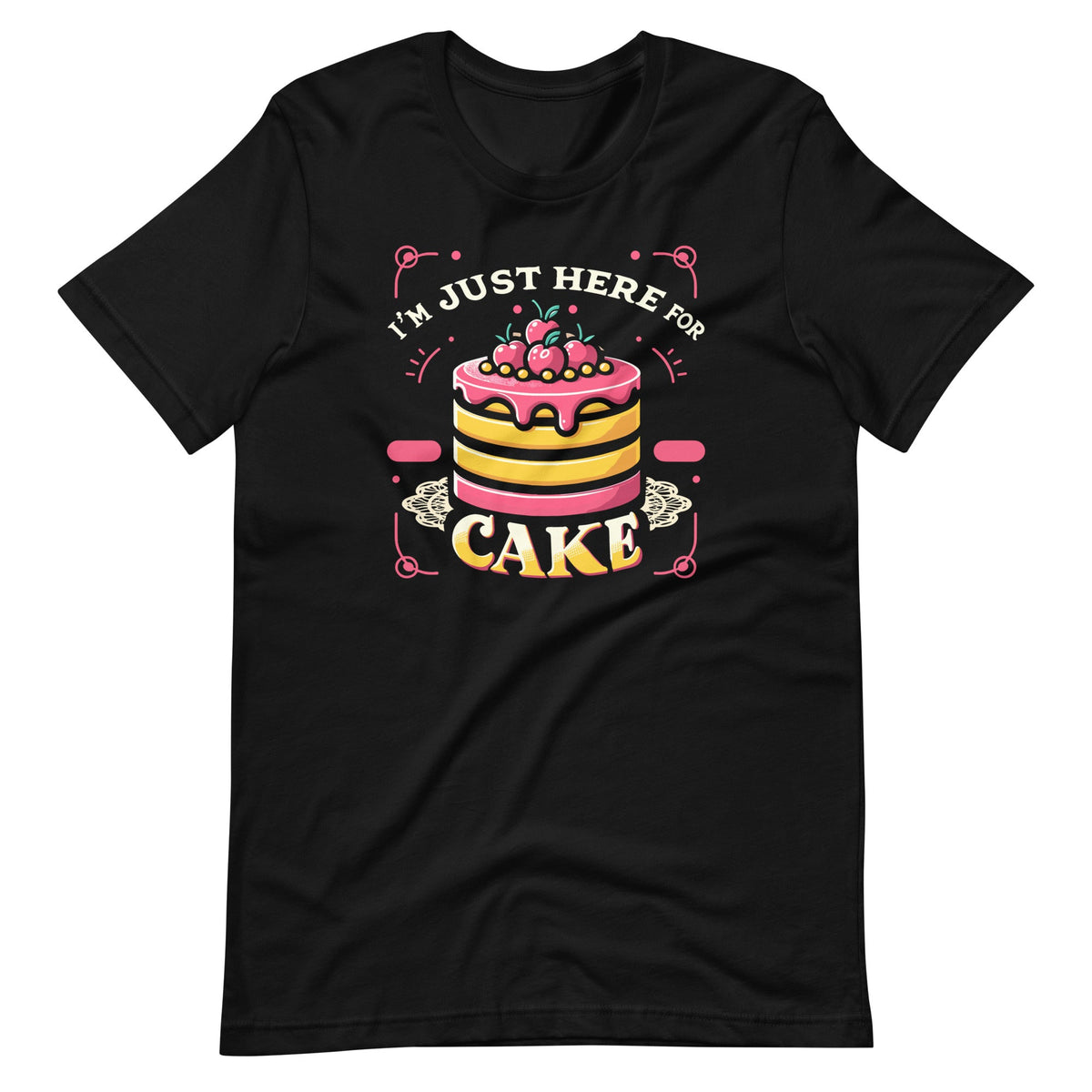 I'm Just Here For The Cake Funny Dessert Food Lover Unisex product image 2